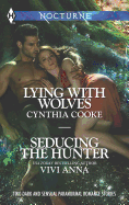 Lying with Wolves and Seducing the Hunter: An Anthology