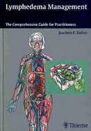 Lymphedema Management: The Comprehensive Guide for Practitioners