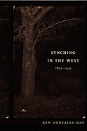 Lynching in the West: 1850-1935
