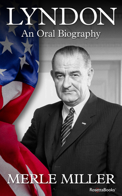 Lyndon: An Oral Biography - Miller, Merle