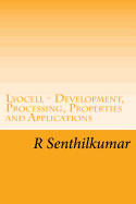 Lyocell - Development, Processing, Properties and Applications