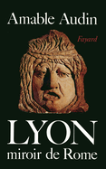Lyon, miroir de Rome