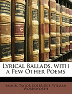 Lyrical Ballads, with a Few Other Poems