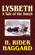 Lysbeth: A Tale of the Dutch