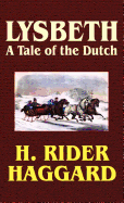 Lysbeth: A Tale of the Dutch