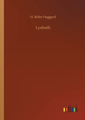 Lysbeth - Haggard, H Rider, Sir