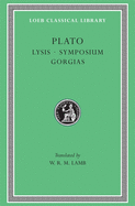 Lysis: Symposium; Gorgias