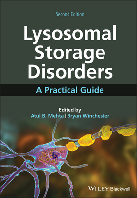 Lysosomal Storage Disorders: A Practical Guide - Mehta, Atul B. (Editor), and Winchester, Bryan (Editor)