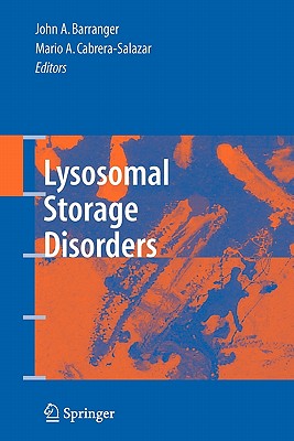 Lysosomal Storage Disorders - Barranger, John A (Editor), and Cabrera-Salazar, Mario (Editor)