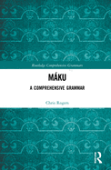 M�ku: A Comprehensive Grammar