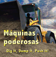 M�quinas Poderosas: Dig It, Dump It, Push It