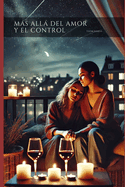 M�s All� del Amor y el Control