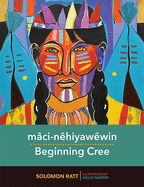 M�ci-N�hiyaw�win / Beginning Cree: Plains Cree (Y-Dialect)