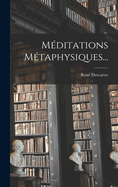M�ditations M�taphysiques...