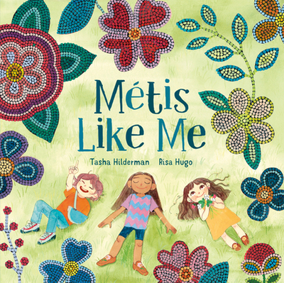 M�tis Like Me - Hilderman, Tasha