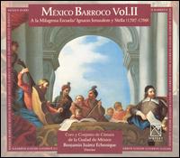 M�xico Barroco, Vol. 2 - Daniel Cervantes (bass); Flavio Becerra (tenor); Gabriela Thierry (mezzo-soprano); Guadalupe Jim�nez (soprano);...