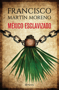 M�xico Esclavizado
