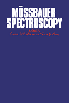 M�ssbauer Spectroscopy - Dickson, Dominic P. E. (Editor), and Berry, Frank J. (Editor)