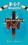 M*a*p (Men Against Porn): How to Break the Chains
