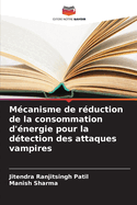 M?canisme de r?duction de la consommation d'?nergie pour la d?tection des attaques vampires