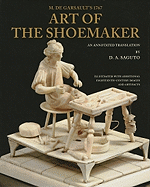 M. de Garsault's 1767 Art of the Shoemaker: An Annotated Translation