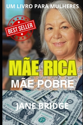 M?e Rica. M?e Pobre. - Bridge, Jane