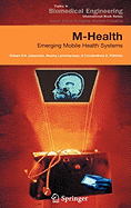 M-Health: Emerging Mobile Health Systems