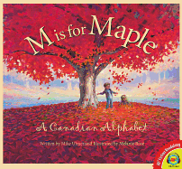 M is for Maple: A Canadian Alphabet