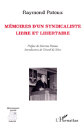 M?moires d'un syndicaliste libre et libertaire