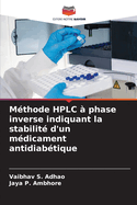 M?thode HPLC ? phase inverse indiquant la stabilit? d'un m?dicament antidiab?tique