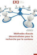 M?thodes d'acc?s d?centralis?es pour la recherche par le contenu