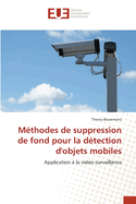 M?thodes de suppression de fond pour la d?tection d'objets mobiles