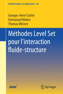 M?thodes Level Set Pour l'Interaction Fluide-Structure