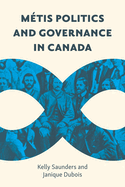 M?tis Politics and Governance in Canada