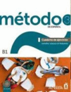 M?todo 3 de espa�ol. Cuaderno de ejercicios B1