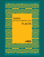 M?todo Elemental Para Flauta: principios de m�sica