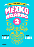 M?xico Bizarro 2 / Bizarre Mexico 2