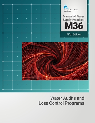M36 -Water Audits and Loss Control Programs - Awwa