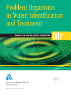 M7 Problem Organisms in Water: Identification and Treatment, Third Edition