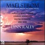 Ma�lstrom: Contemporary American Piano Music