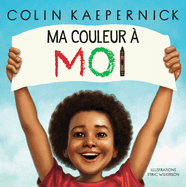 Ma Couleur ? Moi