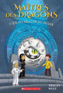 Ma?tres Des Dragons: N? 13 - l'Oeil Du Dragon Du S?isme