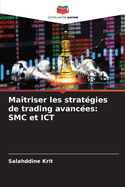 Ma?triser les strat?gies de trading avanc?es: SMC et ICT