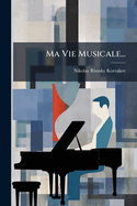Ma Vie Musicale...