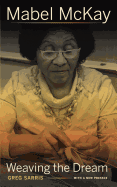 Mabel McKay: Weaving the Dream