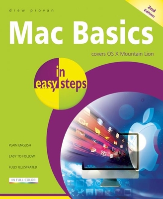 Mac Basics in easy steps: Covers OS X Mountain Lion - Provan, Drew