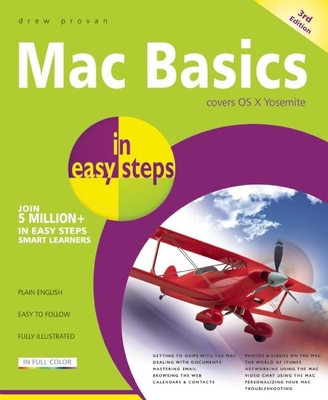 Mac Basics in Easy Steps: Covers OS X Yosemite (10.10) - Provan, Drew