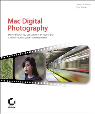 Mac Digital Photography - Cohan, Dennis R, and Sadun, Erica