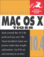 Mac OS X 10.4 Tiger: Visual Quickstart Guide