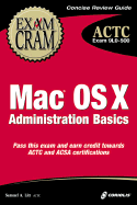 Mac OS X Administration Basics Exam Cram